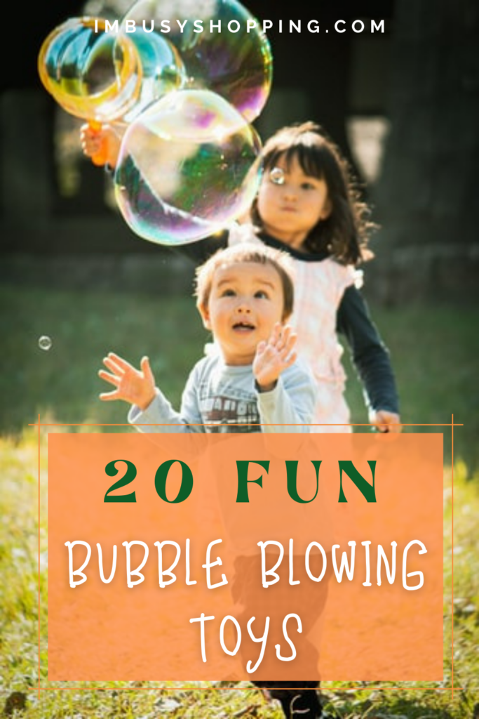 Pin showing the text 20 Fun Bubble Blowing Toys for Kids