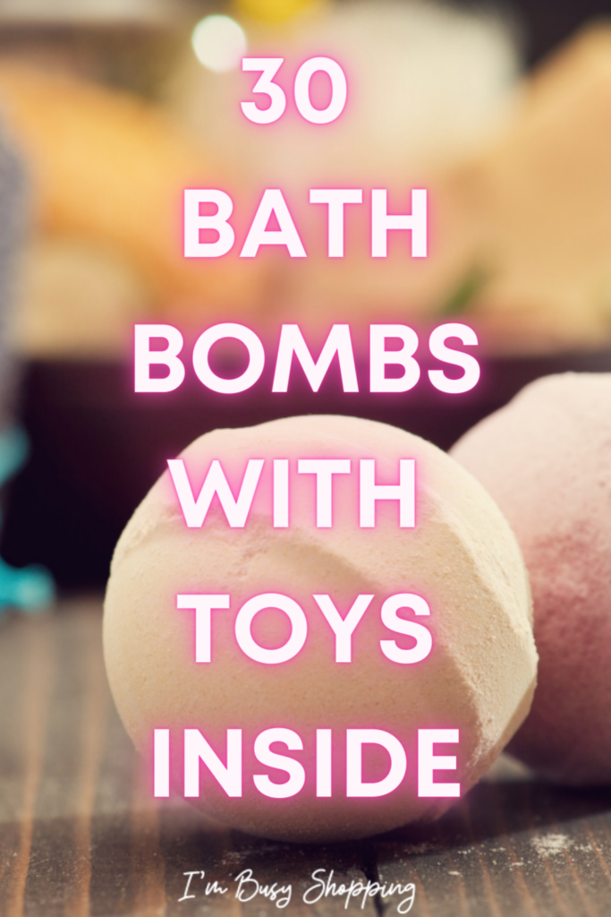 Pin showing the text 30 Bath Bombs with Toys Inside with a background image of bath bombs