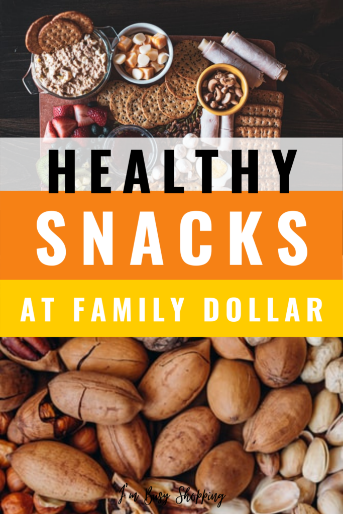 Pin showing the title Healthy Snacks at Family Dollar in the center