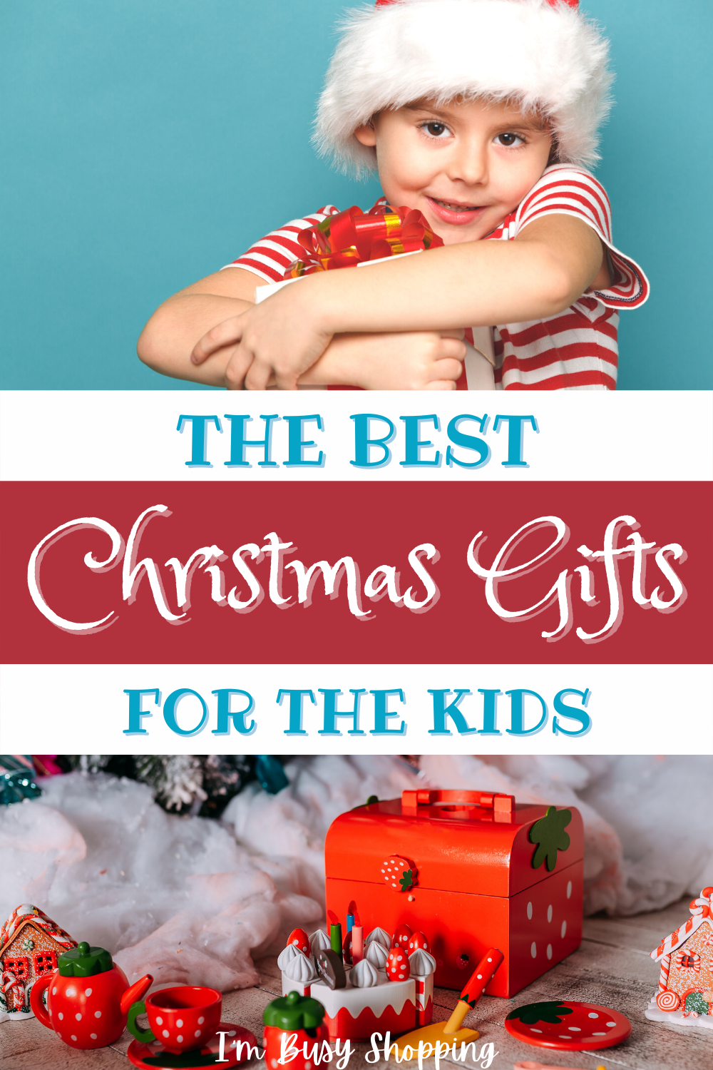 Pin showing the title The Best Christmas Gifts for Kids