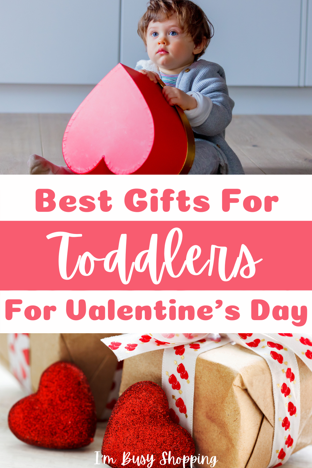 Pin showing the Best Toddler Valentine Gifts
