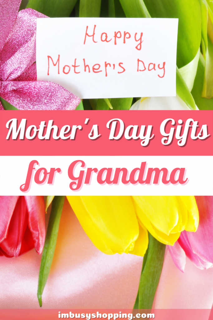 Pin showing the title Mother's Day Gifts for Grandma