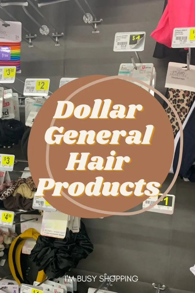 Dollar General Hair Products » I'm Busy Shopping