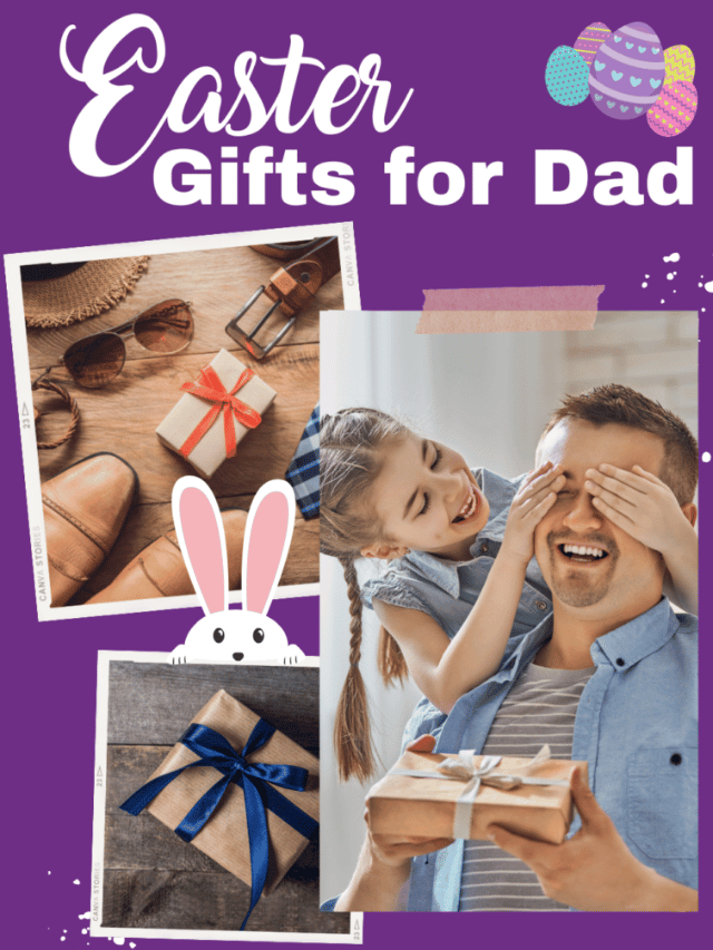 Easter Gifts for Dad Story