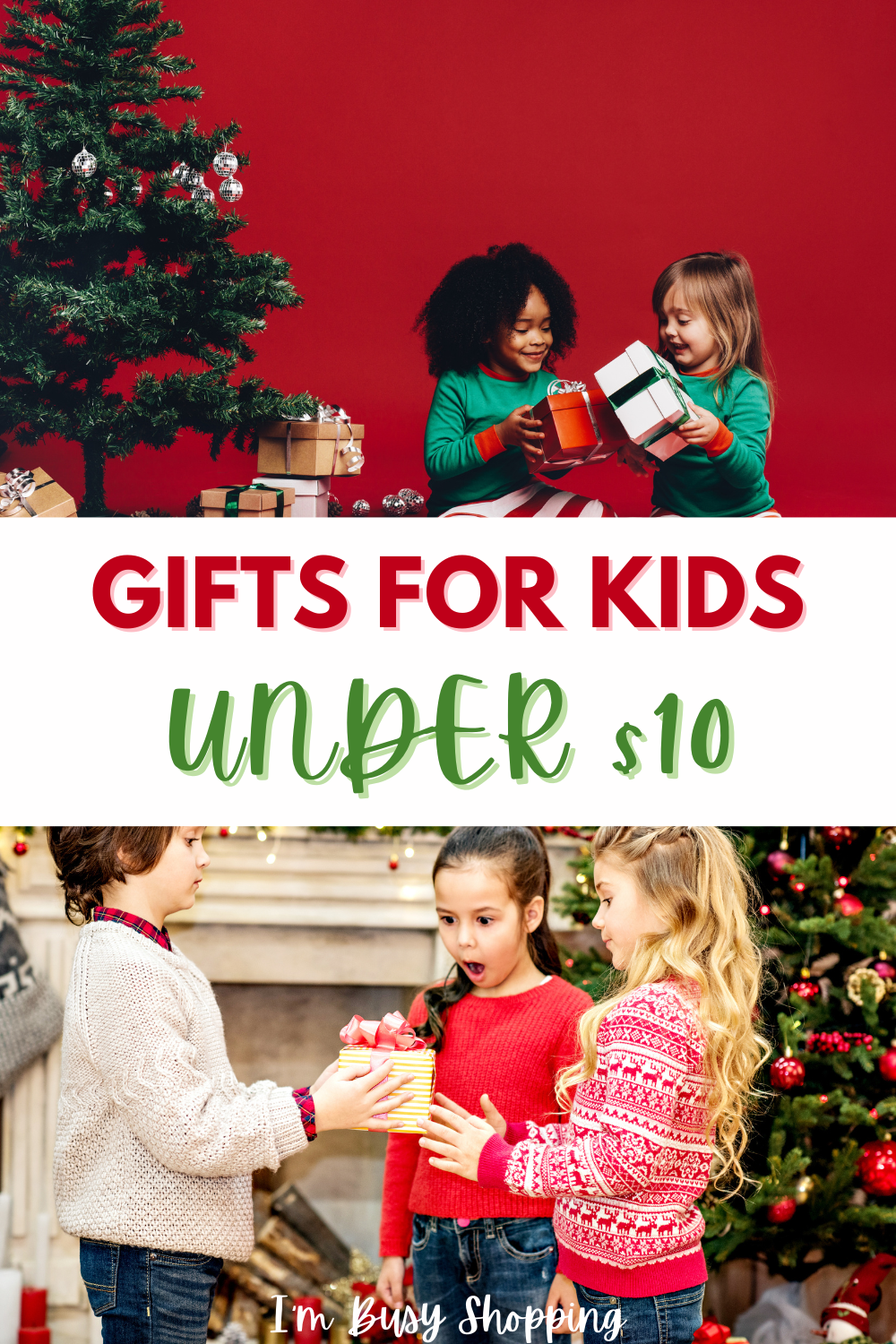 Pin image with title "Gifts for Kids Under $10" showing children exchanging gifts 